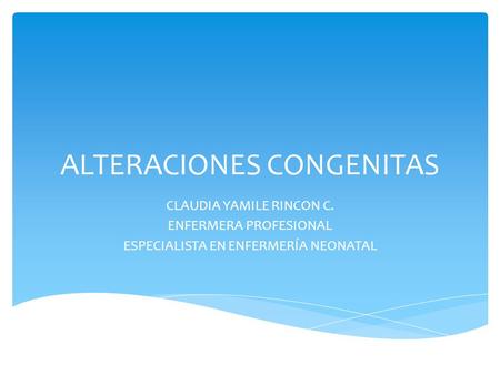ALTERACIONES CONGENITAS