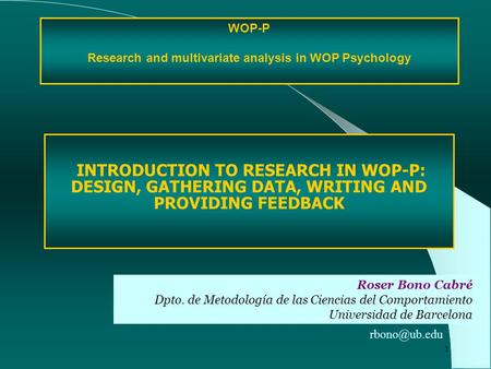 Research and multivariate analysis in WOP Psychology