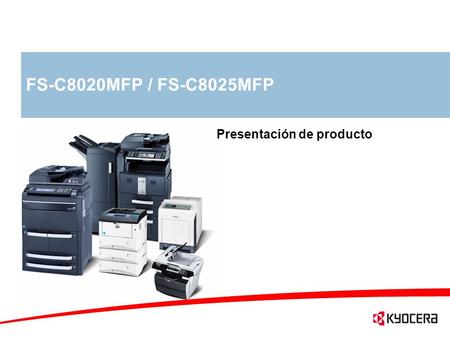 FS-C8020MFP / FS-C8025MFP Presentación de producto.