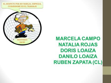 MARCELA CAMPO NATALIA ROJAS DORIS LOAIZA DANILO LOAIZA RUBEN ZAPATA (CL)