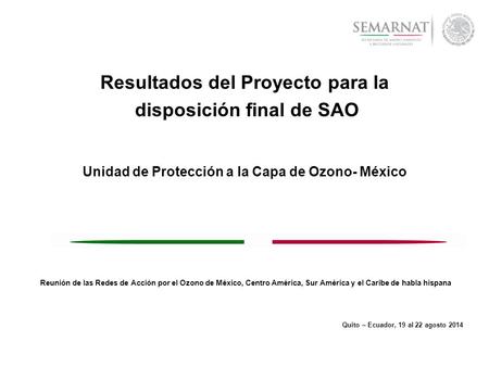 Resultados del Proyecto para la disposición final de SAO