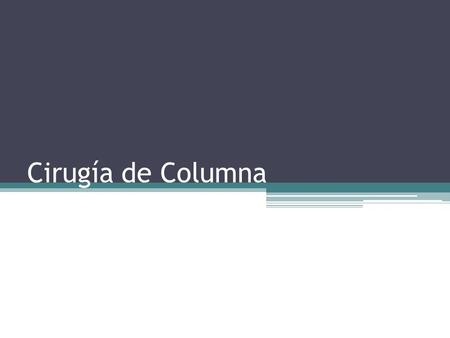 Cirugía de Columna.