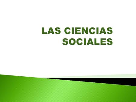 LAS CIENCIAS SOCIALES.