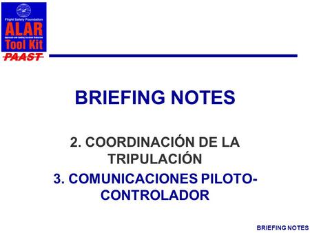 2. COORDINACIÓN DE LA TRIPULACIÓN 3. COMUNICACIONES PILOTO-CONTROLADOR