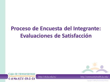 Proceso de Encuesta del Integrante: Evaluaciones de Satisfacción