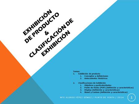 Exhibición DE PRODUCTO & CLASIFICACIÓN DE EXHIBICIÓN
