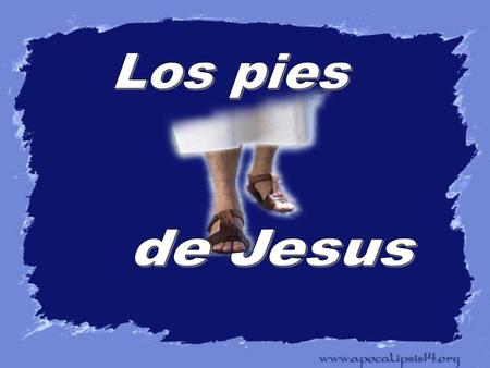 Los pies de Jesus.