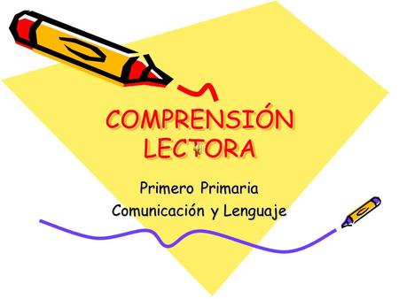 COMPRENSIÓN LECTORA Primero Primaria Comunicación y Lenguaje.