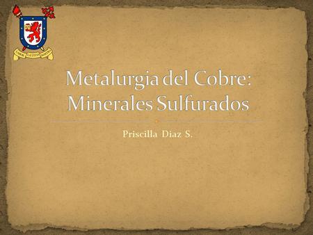 Metalurgia del Cobre: Minerales Sulfurados