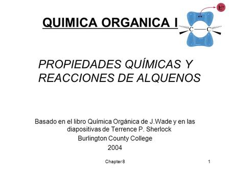 QUIMICA ORGANICA I PROPIEDADES QUÍMICAS Y REACCIONES DE ALQUENOS