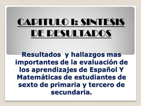 CAPITULO I: SINTESIS DE RESULTADOS