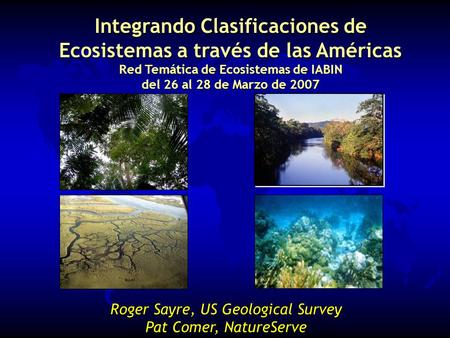 Integrando Clasificaciones de Ecosistemas a través de las Américas