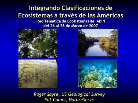 Integrando Clasificaciones de Ecosistemas a través de las Américas