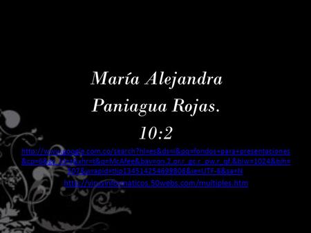 María Alejandra Paniagua Rojas. 10:2  &cp=6&gs_id=z&xhr=t&q=McAfee&bav=on.2,or.r_gc.r_pw.r_qf.&biw=1024&bih=