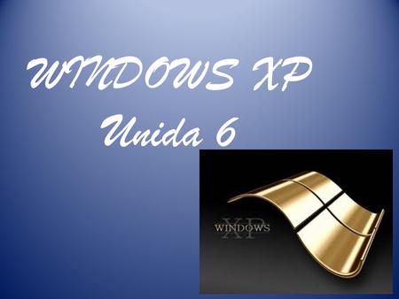 WINDOWS XP Unida 6. Instalación de Windows XP Antes de instalar Windows XP, es conveniente asegurarnos de que los componentes de nuestro hardware cumplen.