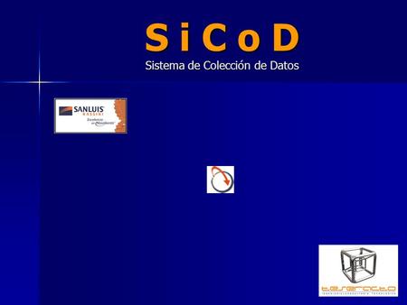 S i C o D Sistema de Colección de Datos. Especificaciones técnicas Lenguaje de programación: Lenguaje de programación: ® Microsoft Visual Basic 6.0. Manejador.