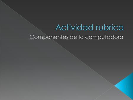 Componentes de la computadora