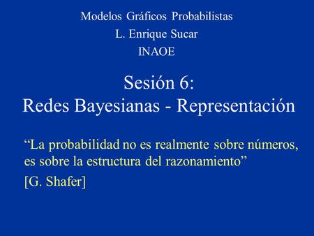 Sesión 6: Redes Bayesianas - Representación