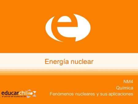NM4 Química Fenómenos nucleares y sus aplicaciones