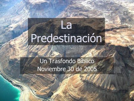 Un Trasfondo Bíblico Noviembre 30 de 2005