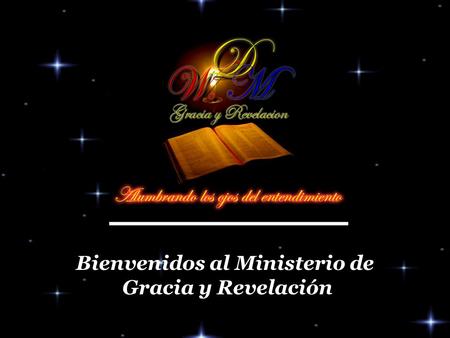 Bienvenidos al Ministerio de Gracia y Revelación