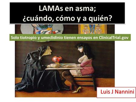 LAMAs en asma; ¿cuándo, cómo y a quién?