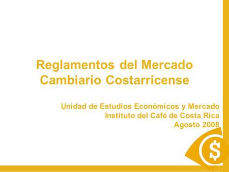 Reglamentos del Mercado Cambiario Costarricense