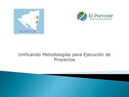 Unificando Metodologías para Ejecución de Proyectos.