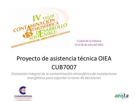 Proyecto de asistencia técnica OIEA CUB7007 Evaluación integral de la contaminación atmosférica de instalaciones energéticas para soportar la toma de decisiones.
