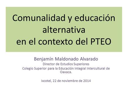 Comunalidad y educación alternativa en el contexto del PTEO