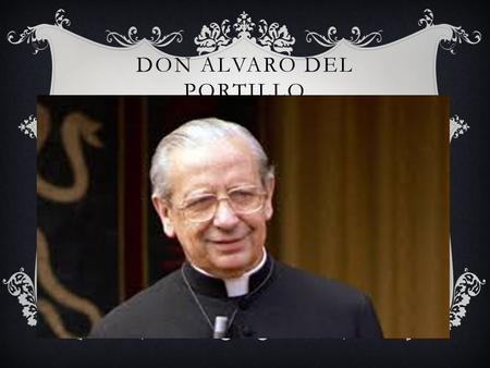 Don Alvaro Del Portillo