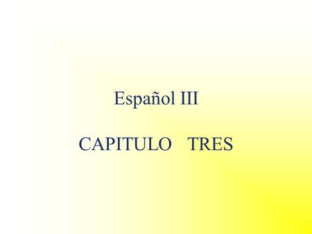 Español III CAPITULO TRES. Algebra El álgebra To pass Aprobar.