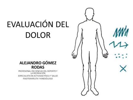 EVALUACIÓN DEL DOLOR ALEJANDRO GÓMEZ RODAS