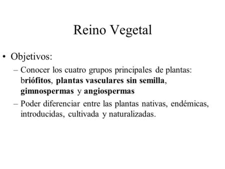Reino Vegetal Objetivos: