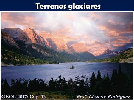 GEOL 4017: Cap. 13 Prof. Lizzette Rodríguez