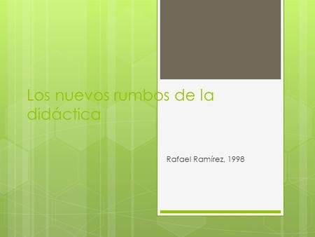 Los nuevos rumbos de la didáctica