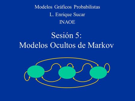 Sesión 5: Modelos Ocultos de Markov