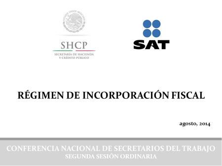 RÉGIMEN DE INCORPORACIÓN FISCAL