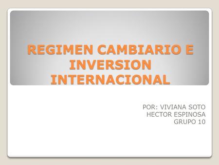 REGIMEN CAMBIARIO E INVERSION INTERNACIONAL