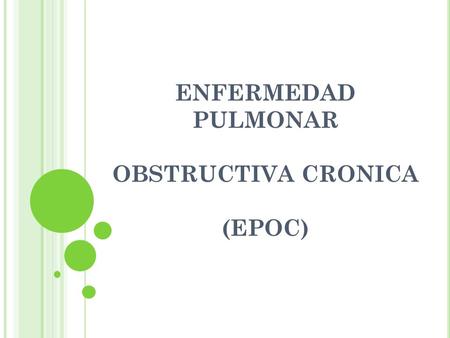ENFERMEDAD PULMONAR OBSTRUCTIVA CRONICA (EPOC)