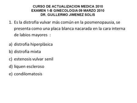 distrofia hiperplàsica distrofia mixta estenosis vulvar senil