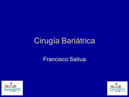 Cirugía Bariátrica Francisco Saitua.