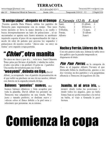TERRACOTA ____________________________________ __ EL LEGADO XV I _____________________________________ Año 16 Federación Oficial de Terracota Desde 1.994.