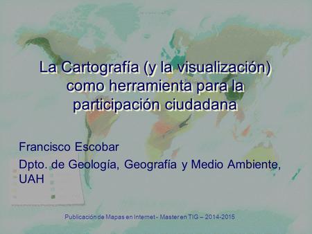 Publicación de Mapas en Internet - Master en TIG –