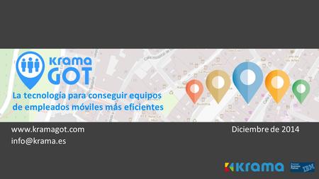 La tecnología para conseguir equipos de empleados móviles más eficientes Diciembre de 2014www.kramagot.com