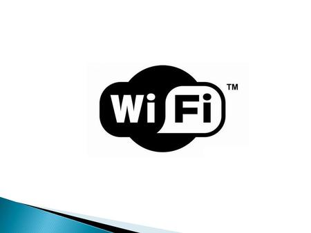 Que es Wi-Fi Es un sistema de envío de datos sobre redes computacionales, que utiliza ondas de radio en lugar de cables, además es una marca de la Wi-Fi.
