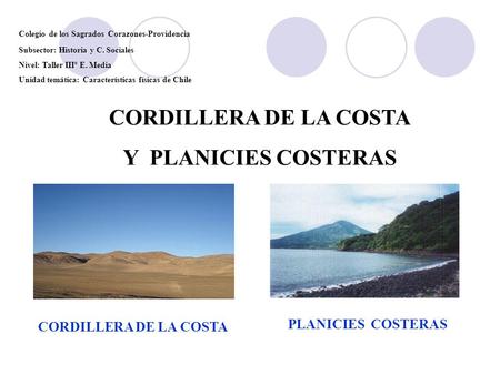 CORDILLERA DE LA COSTA Y PLANICIES COSTERAS PLANICIES COSTERAS