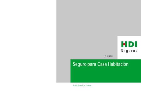 15 02 2011 Sub-Dirección Daños Seguro para Casa Habitación.