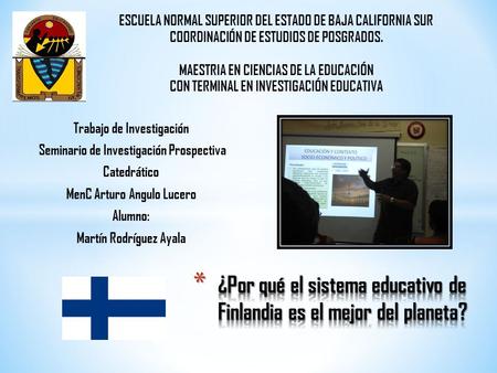 Trabajo de Investigación Seminario de Investigación Prospectiva Catedrático MenC Arturo Angulo Lucero Alumno: Martín Rodríguez Ayala ESCUELA NORMAL SUPERIOR.