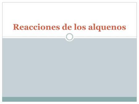 Reacciones de los alquenos